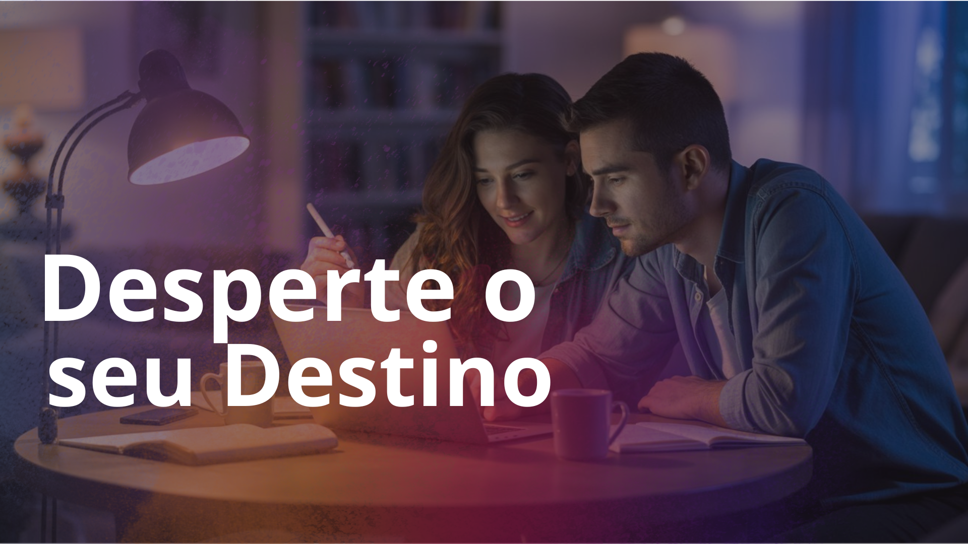 Desperte o seu Destino!